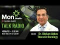 mon health talk dr. ghulam abbas thoracic oncology