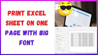 How to Print Excel Sheet on One Page With Big Font
