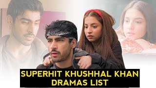 Top 5 Superhit Khushhal Khan Dramas List