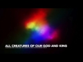 All Creatures of Our God and King