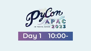 PyCon APAC 2023 Day 1 #pyconapac Keynote(基調講演) 日本語同時通訳