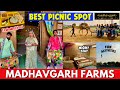 madhavgarh farm gurgaon | madhavgarh farm food | madhavgarh farm activities