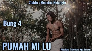 Pumah Mi Lu | Hlawm 4 | Ziaktu : Muantea Khiangte