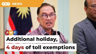 Additional public holiday, 4 days of toll exemptions for Raya, says PM