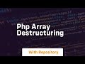 php array destructuring