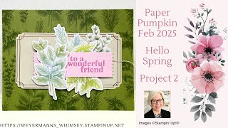 Paper Pumpkin Feb 2025 Hello Spring Project 2 Stampin' Up!