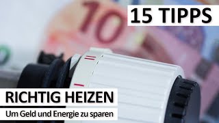 Richtig heizen - 15 Tipps um Geld und Energie zu sparen