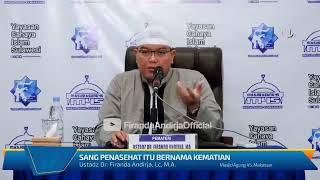 sang penasehat itu bernama kematian - Ustadz Dr Firanda Andirja Lc Ma