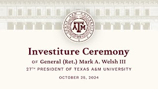 2024 Presidential Investiture | Texas A&M University