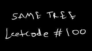 Same Tree | Recursion Tree | JAVA #Leetcode100