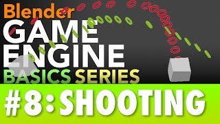 Blender Game Engine Basics Tutorial #8 : Shooting #b3d #gamelogic