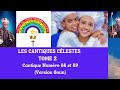 cantique n° 88 et 89 │les cantiques célestes tome 2 .