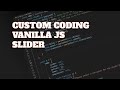 Making a Vanilla JS Slider - Fast and Easy!