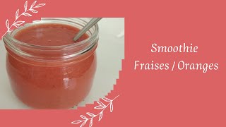 101 - Smoothie Fraises / Oranges