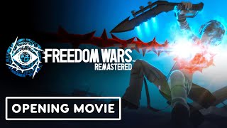 Freedom Wars Remastered - Official Opening Movie