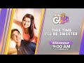 GTV - Cinema G!: This Time I'll Be Sweeter | Wednesday Teaser [13-NOVEMBER-2024]