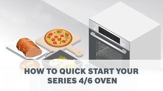 How to Quick Start Bosch Series 4 and 6 Ovens