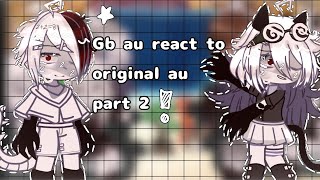 💭 °• Fpe genderbend au react to original au!! °• 🖤 (2/2) #fundamentalpapereducation #gacha