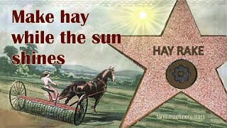 The Evolution of Hay Rake: A Historical and Technical Study | Farm Machinery Stars Series