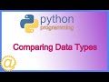 Python - Comparing Data Types - Learn Python Programming with Code Examples - APPFICIAL