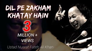 Dil Pe Zakham Khatay Hain Lyrical Song By Nusrat Fateh Ali Khan || Nusrat Remix Song || Ghazal