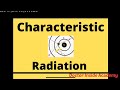 Characteristic Radiation | Doctor Inside Academy