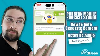 Use AI To Optimize Your Podcast Audio and Generate Content - Podbean Mobile Podcast Studio