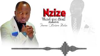 Nzize By Brother Olivier Ndio ( Thank You Lord)