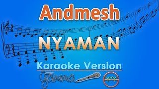 Andmesh - Nyaman Karaoke  Gmusic