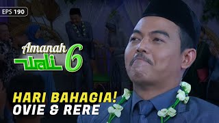 Hari Bahagia! Ovie \u0026 Rere Akhirnya Menikah | Amanah Wali 6 Eps. 190