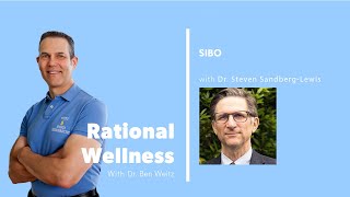 SIBO with Dr. Steven Sandberg-Lewis: Rational Wellness Podcast 218