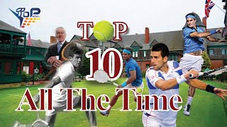 Top 10 Greatest Men's Tennis Players of All Time