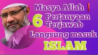 ♦Masya Allah♦6 Pertanyaan terjawab dan langsung masuk islam👍 #dr.zakir naik