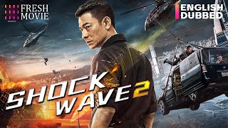 【English Dubbed】Shock Wave 2 | 💥Andy Lau \u0026 Lau Ching Wan save Hong Kong from the nuclear crisis!