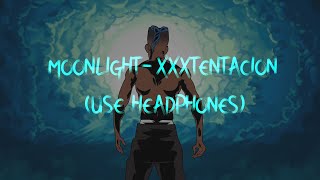 MOONLIGHT 8D- XXXTENTACION