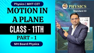 Motion in a Plane | Class 11th Physics | Part 1