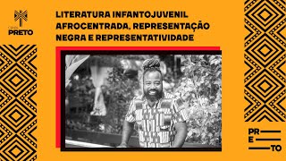 LITERATURA INFANTOJUVENIL AFROCENTRADA, REPRESENTAÇÃO NEGRA E REPRESENTATIVIDADE