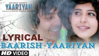 Baarish Yaariyan Lyrical Video Song | Himansh Kohli, Rakul Preet | Mohammed Irfan | Mithoon