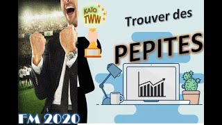 [Football manager 2020] Comment trouver des pépites : Optimiser son réseau de recrutement