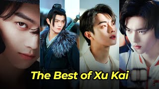 The Best of Xu Kai. #xukai #cdrama2024 #trending #dramalist