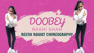 Doobey | Raahi Shah | Deepika Padukone | Reena Rawat Choreography