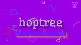 HOPTREE SÖZÜ NECƏ OXUNUR?  #hoptree (HOW TO PRONOUNCE HOPTREE? #hoptree)