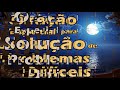 🔴 oraÇÃo especial para resolver problemas difÍceis