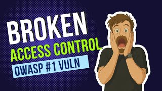Broken Access Control Explained: OWASP Top 10 A01 Explained with Examples