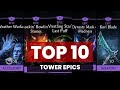 Top 10 BEST TOWER EPICS in MK Mobile!