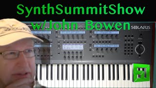 The SynthSummitShow episode 18: John Bowen synth designs creator of the solaris