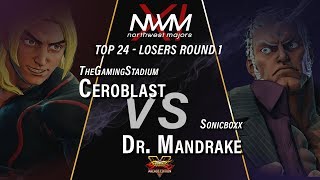 #NWMXI #SFV TOP 24 L1 - TGS CeroBlast (Ken) vs SONICBOXX Dr. Mandrake (Urien)