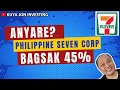 45% Loss Philippine Seven Corp? Anyare?