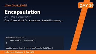 Encapsulation - Day 16/90 Java Challenge