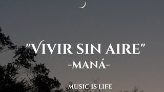 Maná - Vivir sin Aire [Letra]